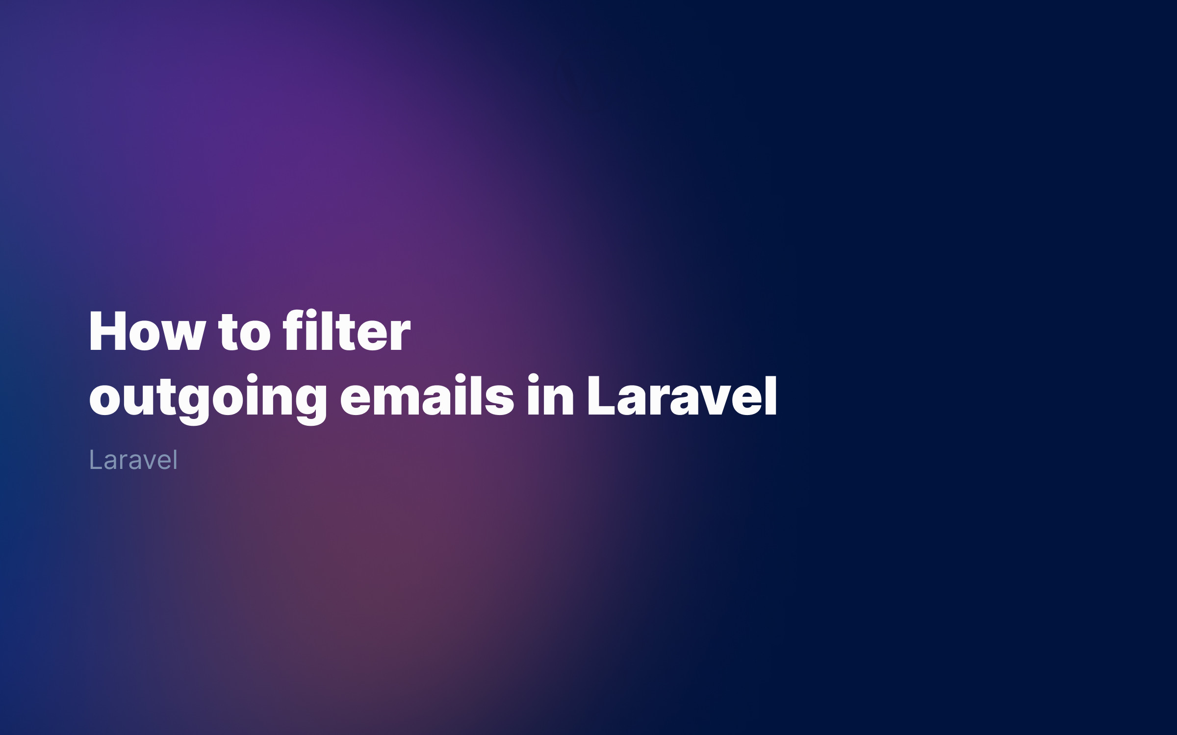 How to filter outgoing emails in Laravel (2022)