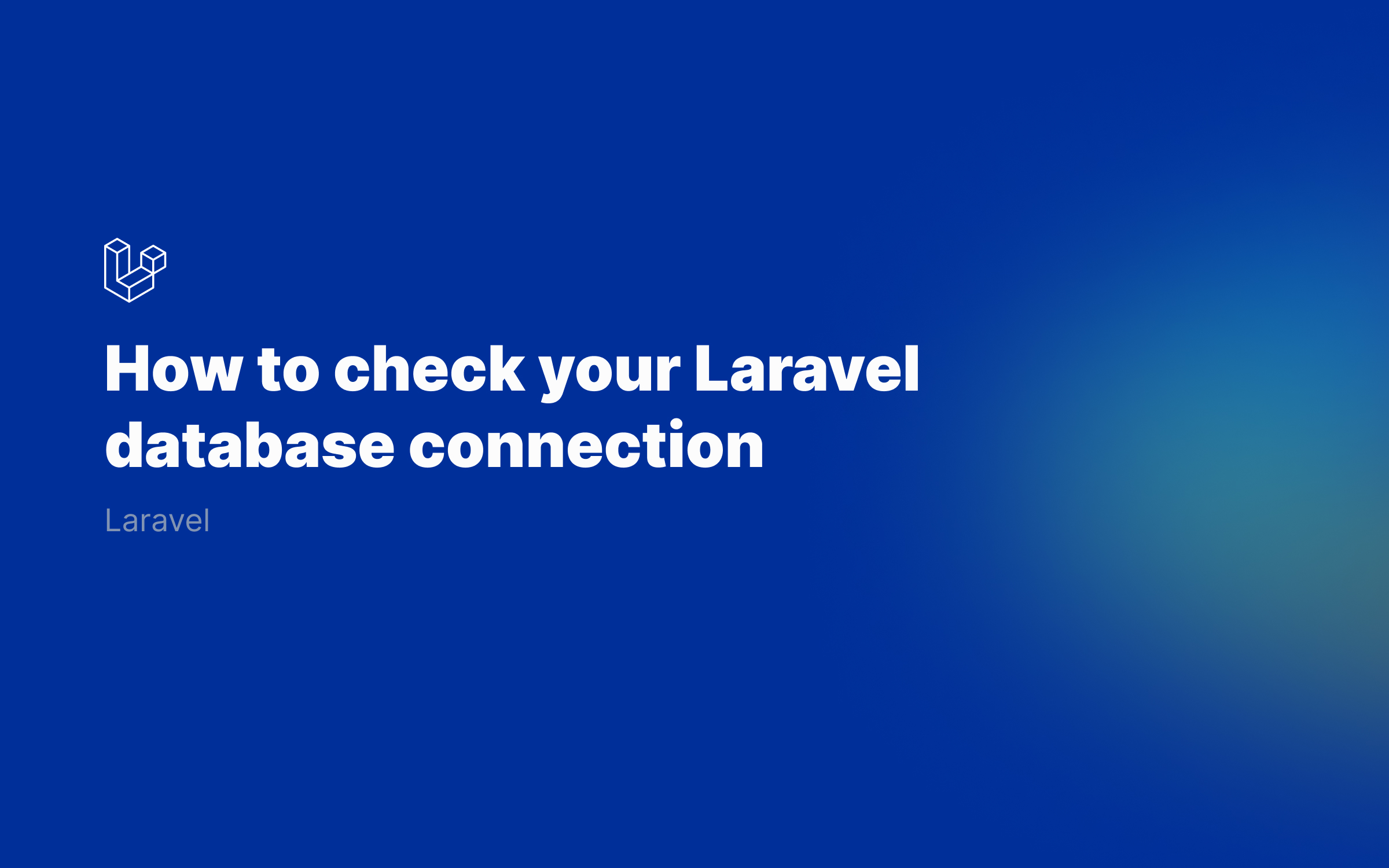 How To Check Your Laravel Database Connection RJS