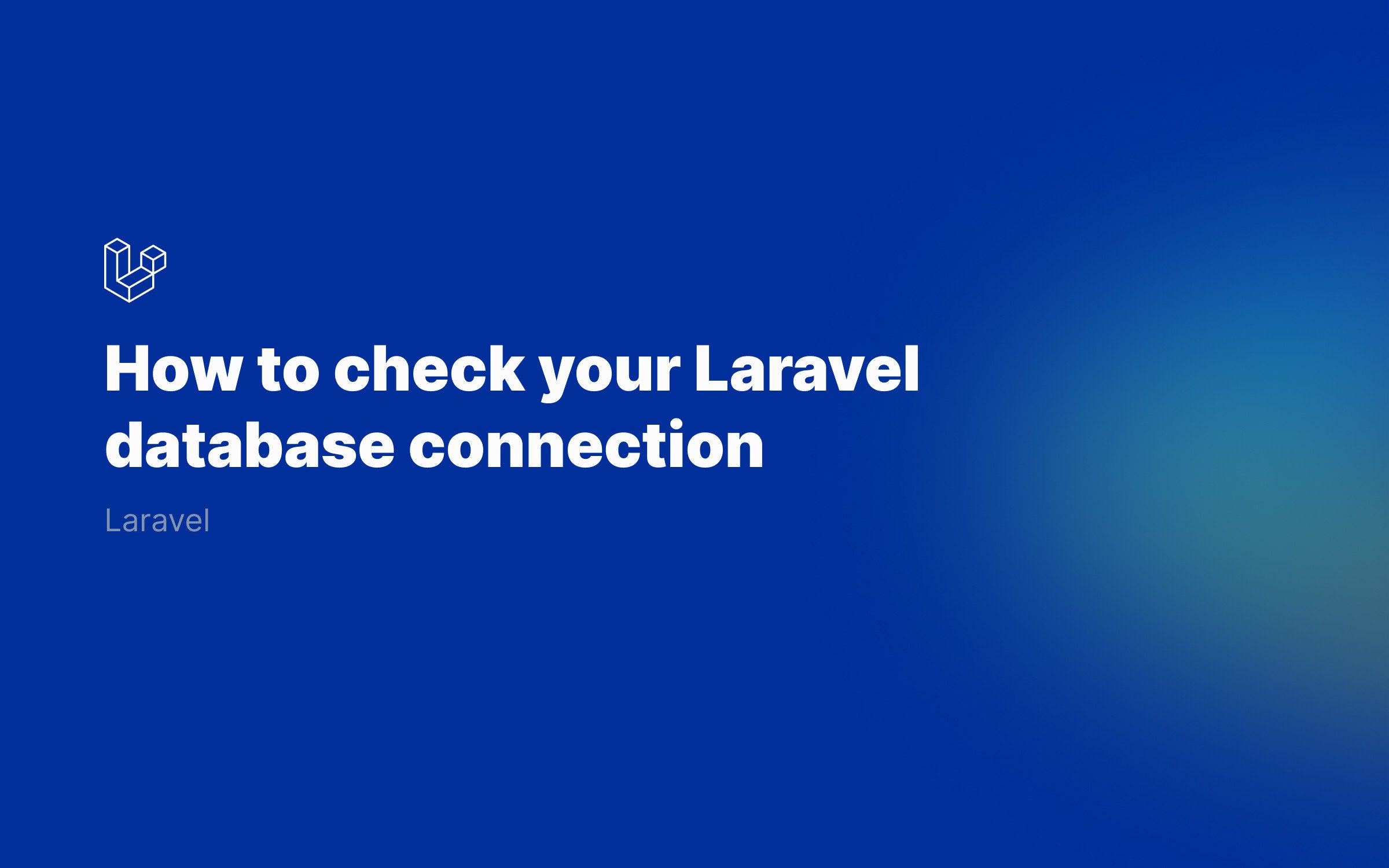 How to check your Laravel database connection