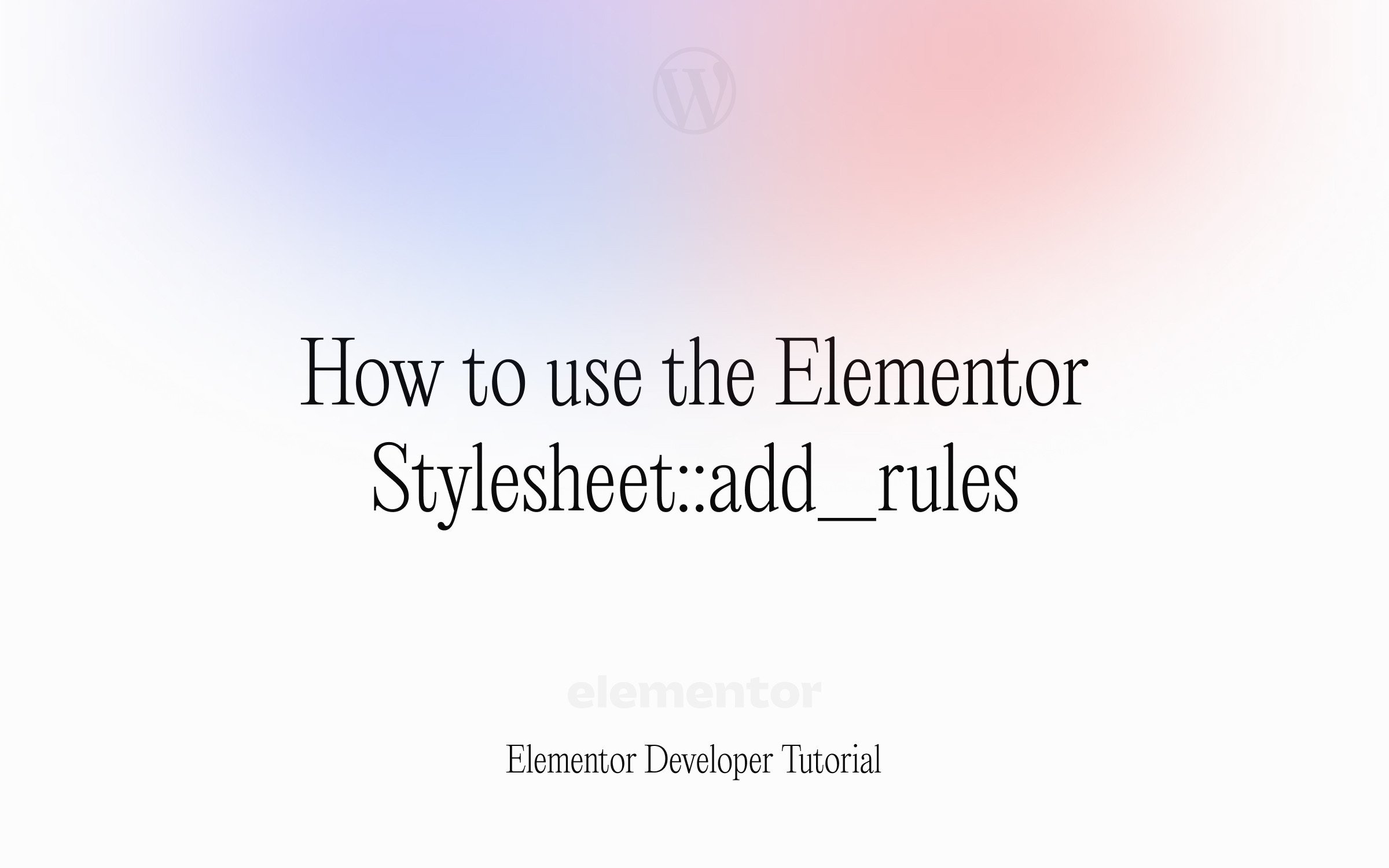 How to use the Elementor Stylesheet::add_rules