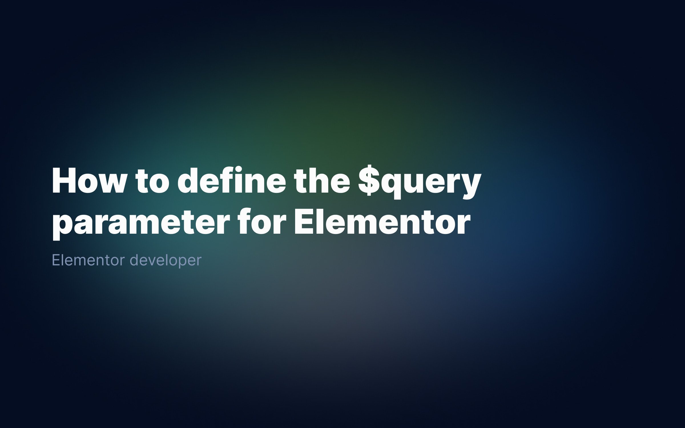 How to define the $query parameter for Elementor